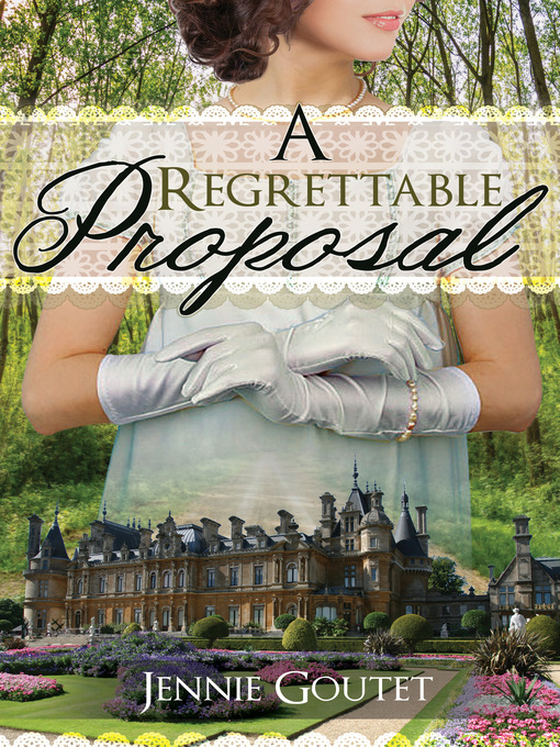 Title details for A Regrettable Proposal by Jennie Goutet - Available